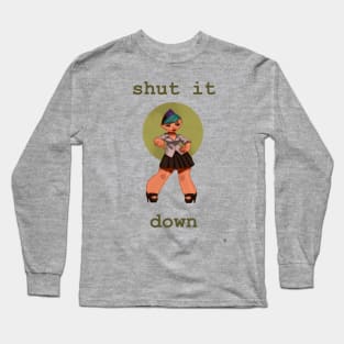 Shut it Down Long Sleeve T-Shirt